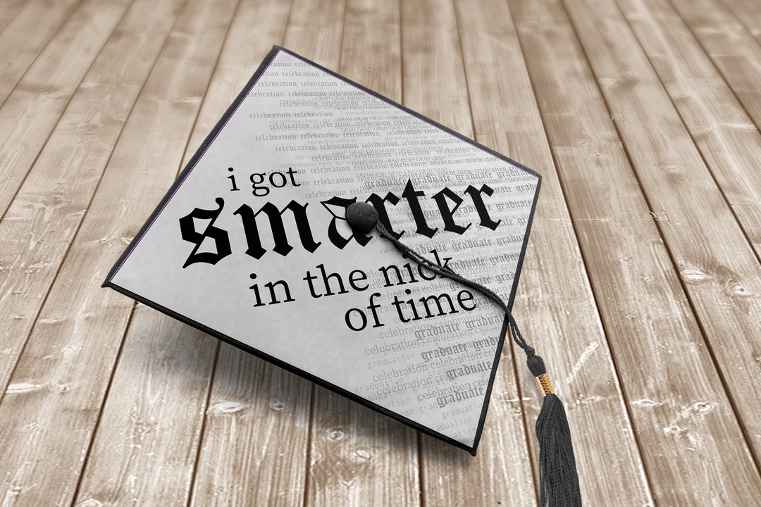 Printable i Got Smarter Graduation Cap Cover & Decor - Etsy
