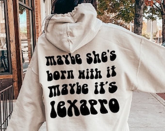 Misschien is ze ermee geboren Misschien is het Lexapro Shirt, Women's Mental Health Sweatshirt, Funny Anxiety Shirt, ADHD Shirt, VSCO Hoodie, G8311