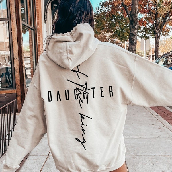 Daughter Of The King Hoodie, Aesthetic Christian Sweatshirt, Women's Religious Shirt, Bible Verse Shirt, Christian Gift, Catholic Gift,G8306