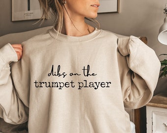 Dibs On The Trumpet Player Sweatshirt, Music Teacher Gift, Musician Hoodie For Women, Music Lover Shirt, Musician Gift, Jazz Player T, G9232