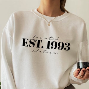 Women's Limited Edition Sweatshirt, Girl's Best Friend Gifts, Vintage 1993 Shirt, 30th Birthday Gift, Custom Birthday Party Shirt, G8977