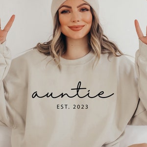 Custom Auntie Sweatshirt, Customize Auntie Est 2023 Shirt, Personalized Auntie Shirt, Custom New Aunt Shirt, Trendy New Aunt Gifts, G7875