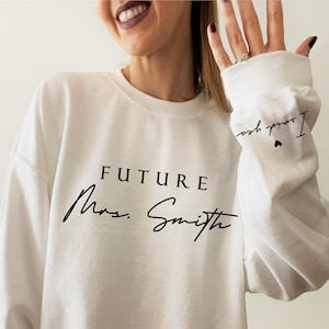 Custom Future Mrs Sweatshirt, Personalized Fiance Shirt, Custom Bride Shirt, I Said Yes Shirt, Future Wifey Shirt, Bridal Shower Gift,KG8295