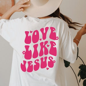 Love Like Jesus Shirt, Christian Shirts, Christian Apparel, Jesus Shirt, Jesus is King, Christian Clothing, G5087