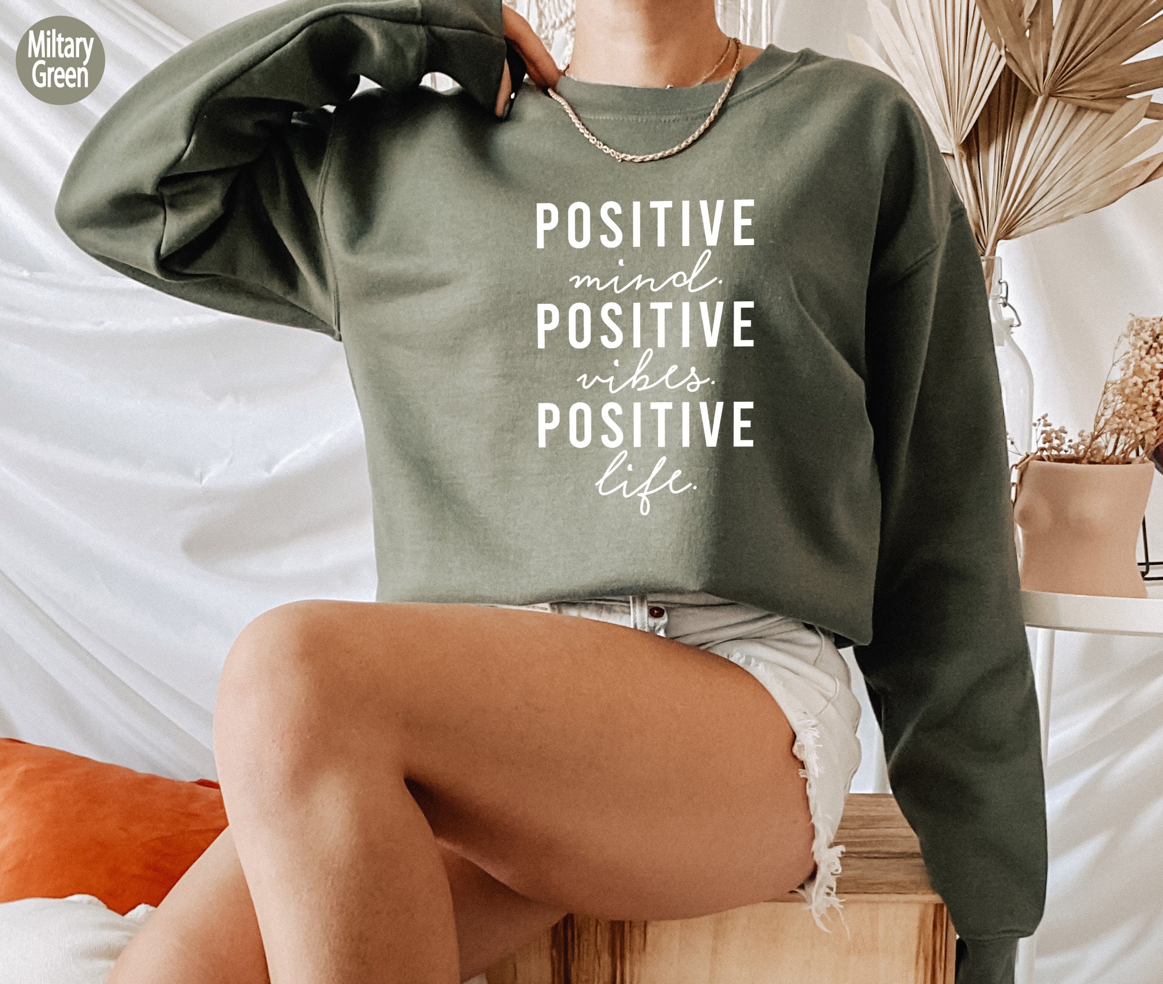 Discover Positive Mind Positive Vibes Positive Life Sweatshirt,Positive Inspirational Quotes Shirt,Positive Saying Hoodie,Positive Vibes Tee,GA5787