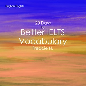20 Days to Better IELTS Vocabulary + Free Audiobook