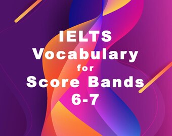 IELTS Vocabulary for the Score Bands 6-7 + FREE Audiobook