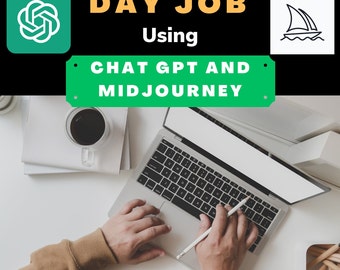 The Ultimate AI Guide to Quit Your Day Job Using ChatGPT and Midjourney