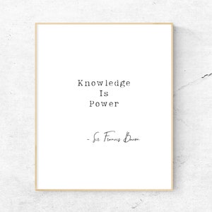 Sir Francis Bacon Zitat, Knowledge Is Power Zitat Druck, Wand Kunst druckbar, Zitat Druck, Berühmtes Zitat, Motivation Zitat, SchoolHouse Rock