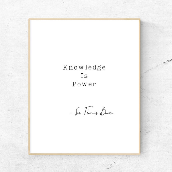 Sir Francis Bacon Quote, Knowledge Is Power Quote Print, Wall Art Printable, Quote Print, Famous Quote, Motivational Quote, SchoolHouse Rock