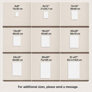 Puede incluir: Una tabla de tama&ntilde;os que muestra nueve p&oacute;steres rectangulares blancos en una cuadr&iacute;cula, etiquetados con dimensiones en pulgadas y cent&iacute;metros: 6x8, 8x12, 12x16, 16x20, 18x24, 20x28, 24x32, 30x40 y 33x47 pulgadas. El texto inferior dice: For additional sizes, please send a message.