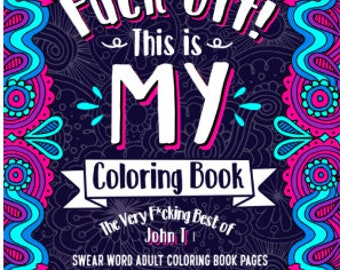 Sweary Adult Coloring Book with Stress Relieving and Relaxing Designs - Paperback