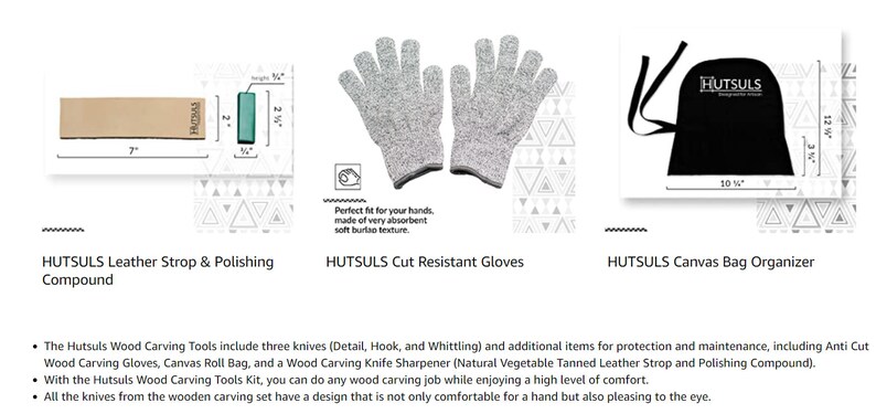 May include: A set of wood carving tools including a leather strop and polishing compound, cut resistant gloves, and a canvas bag organizer. The leather strop is 7 inches long and 1/2 inch wide. The gloves are gray and have a textured surface. The canvas bag is black and has the text "HUTSULS" printed on it. The bag is 10 1/2 inches wide and 12 1/2 inches tall.