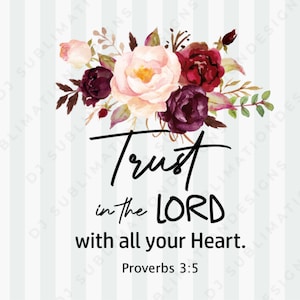 Trust in the Lord png/Trust in the Lord with all your heart png file/Trust in the Lord Proverbs 3:5 png/Digital download Trust in the Lord