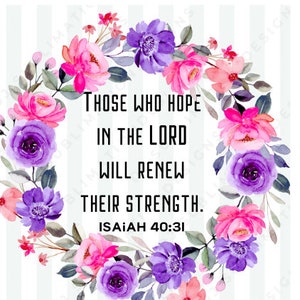 Those who hope in the LORD will renew their strength. Isaiah 40:31  png/but those who hope in the LORD will renew their strength png print