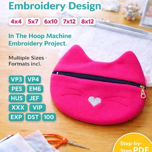 Puede incluir: Un monedero con cremallera de color rosa brillante en forma de gato con un corazón plateado y bigotes bordados. El texto incluye ITH Cat Zipper Purse Embroidery Design, tamaños 4x4, 5x7, 6x10, 7x12, 8x12, formatos VP3, PES, HUS, XXX, EXP, VP4, EMB, JEF, VIP, DST, 100 y Step-by-Step PDF Guide Included.