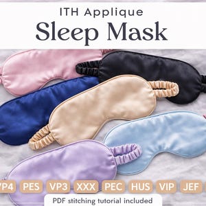 Könnte beinhalten: Eine Auswahl an Schlafmasken aus Satin in verschiedenen Farben, darunter Rosa, Schwarz, Blau, Beige, Hellblau und Lila. Jede Maske hat ein passendes Gummiband. Der Text "ITH Applique Sleep Mask" ist oben zu sehen.