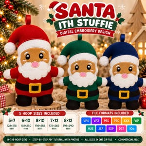 May include: Three plush Santa stuffies in red, green, and blue with white beards and black belts. Text reads: SANTA ITH STUFFIE DIGITAL EMBROIDERY DESIGN. Includes 5 hoop sizes from 5x7 to 8x12 inches and various file formats like VP4, PES, and DST.