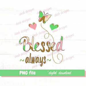 Camuflagem abençoada png, camiseta abençoada png, arquivo sempre imprimível abençoado, design de vida de mãe, clipart para etiquetas de presente