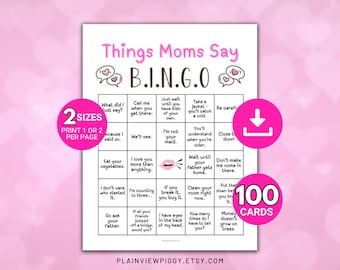 Mom Bingo Game, Mothers Day Bingo, Moms Birthday Game, Funny Things Moms Say, 100 Cards, Mom Party Game