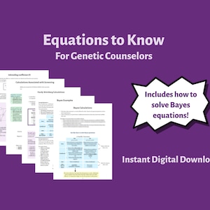 Puede incluir: Un fondo morado con el texto "Equations to Know For Genetic Counselors" en blanco.  Hay cinco páginas de un documento con el texto "Calculations Associated with Screening", "Hardy-Weinberg Calculations", "Bayes Examples" y "Bayes Calculations".  El texto "Includes how to solve Bayes equations!" está en un globo de diálogo blanco con un contorno negro.  El texto "Instant Digital Download" está en blanco sobre fondo negro.