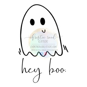 Hey Boo - Ghost - Digital File - PNG, SVG - Halloween, Fall, Spooky