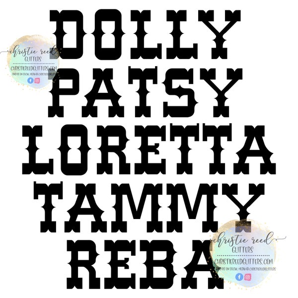 Country Music - Dolly, Patsy, Loretta, Tammy, Reba - Digital File - Western Font - Sublimation - PNG, JPG