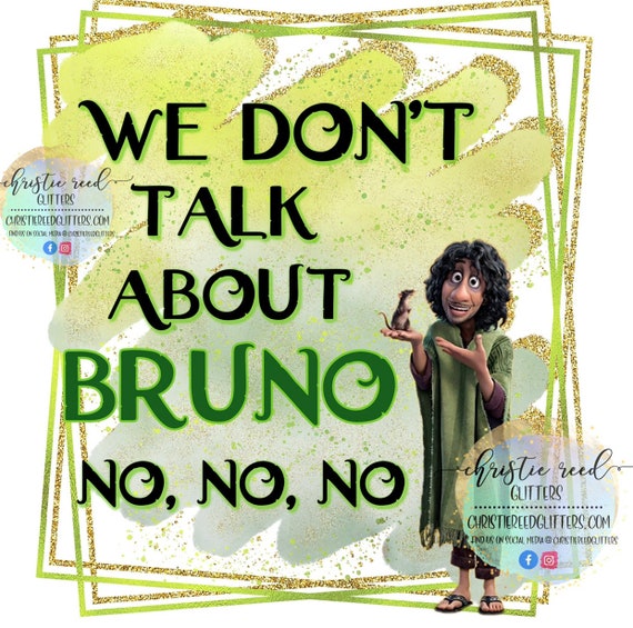 We Don't Talk About Bruno PNG: Encanto Sublimation Design (digital