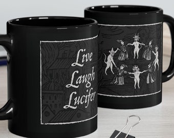 Live Laugh Lucifer Coffee Mug, Witches Sabbath, Witchcraft