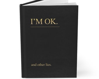I'm OK And Other Lies Hardcover Journal, Fake Self Help Book
