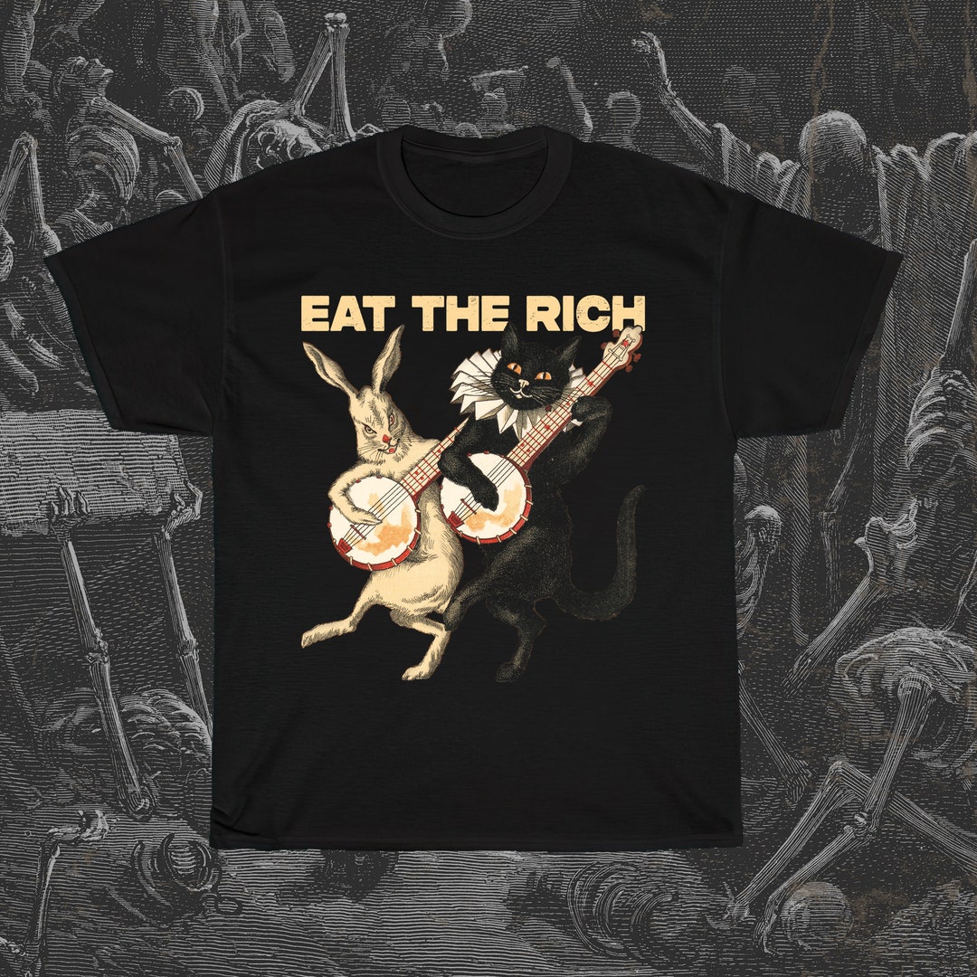 Eat the Rich Shirt, Banjo Cat Tshirt, Anti Capitalist, Class War Shirt, Counterculture Tee