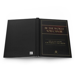 May include: A black leather-bound book with the title "Be the Worst You Can Be" and the subtitle "Life is too short for patience and virtue".