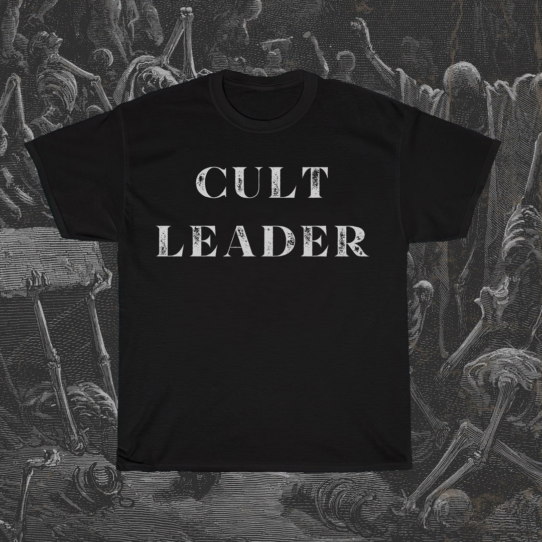 Cult Leader T-shirt the Cult T-shirt Funny Dark Shirt Cult - Etsy