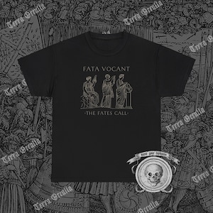 May include: Black t-shirt featuring a graphic of three figures in a circle, with the text "Fata Vocant - The Fates Call".
