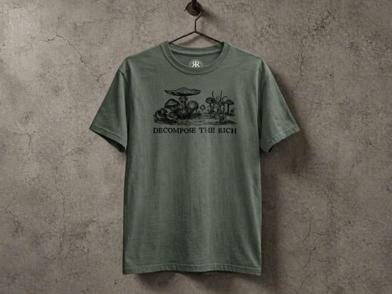 Decompose the Rich Shirt, Marxist, Communist, Mushroom, Eat the Rich