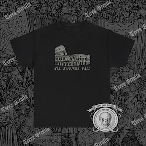 All Empires Fall Shirt, Roman Empire, Colosseum, Ancient Rome, History