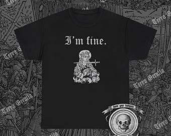 I'm fine t-shirt, sarcastic medieval woodcut, funny morbid shirt, dark humour, Saint Lucy, offensive graphic unisex shirt