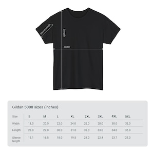 May include: A plain black t-shirt with white lines indicating measurements for length, width, and sleeve length. Below the shirt is a size chart titled Gildan 5000 sizes (inches) listing dimensions in inches for sizes S through 5XL.