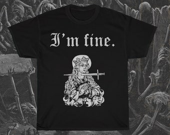 Mir geht es gut T-Shirt, sarkastischer mittelalterlicher Holzschnitt, lustiges morbides Shirt, dunkler Humor, Heilige Lucy, anstößiges grafisches Unisex-Shirt