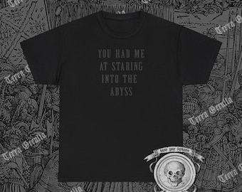 Stare into the Abyss Shirt, Philosophy, Nihilism, Friedrich Nietzsche, Søren Kierkegaard
