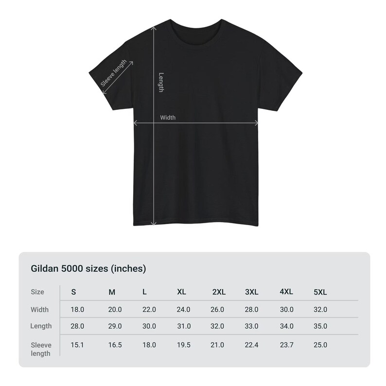 May include: A plain black t-shirt with white measurement lines indicating length, width, and sleeve length. Below the shirt is a Gildan 5000 size chart in inches, listing dimensions for sizes S through 5XL for width, length, and sleeve length.