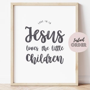 Jesus Loves the Little Children, Christian Nursery Wall Art, Kids Bible Verse, Download and Print