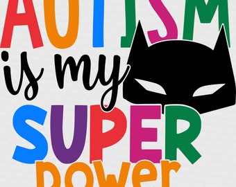 Autism is my super power png svg