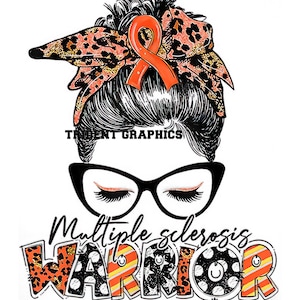May include: A digital illustration of a woman with a messy bun wearing a leopard print headband with an orange ribbon. The woman is wearing glasses and the text "Multiple sclerosis warrior" is below her. The text is in a black and orange font with a leopard print and polka dot pattern.