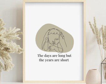 The Years Are Long But The Days Are Short Wall Art, Parenthood Quote Digital Print, Nursery Wall Art, Baby Shower Gift, Instant Download