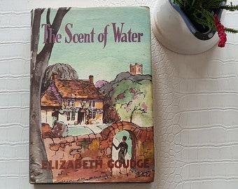 The Scent of Water by Elizabeth Goudge || Book Club Hardcover 1963