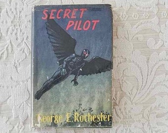 Secret Pilot by George E Rochester || Rare first edition hardcover 1954