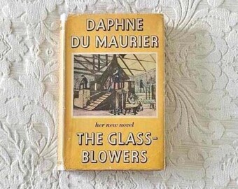 The Glass Blowers by Daphne du Maurier || First UK Edition 1963