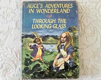 Alice&#39;s Adventures in Wonderland and Through the Looking Glass by Lewis Carroll || Illustrated 1962
