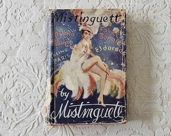 Mistinguett - Queen of the Paris Night by Mistinguett || First Edition, 1954